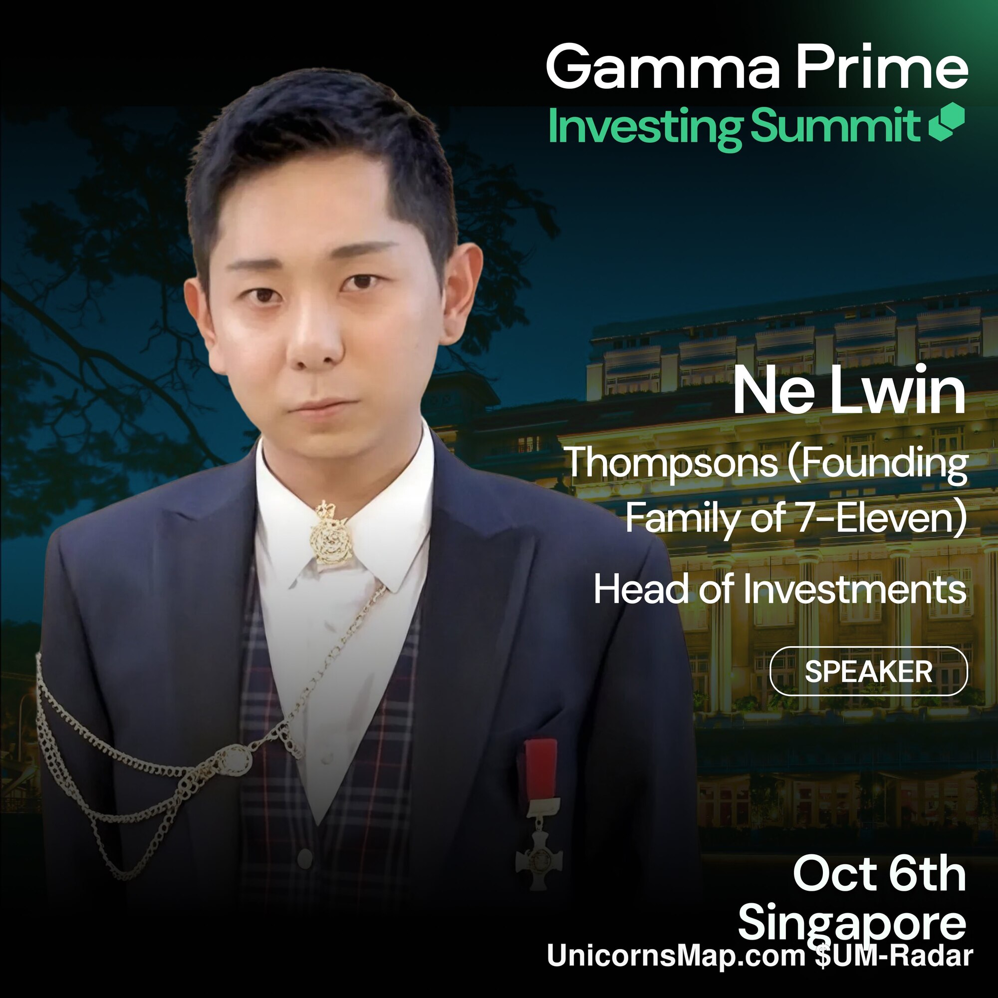 Gamma Prime Investing Summit 2026 Singapore — organizer speaker announcement card: Ne Lwin, Head of Investments, Thompsons (founding family of 7-Eleven)