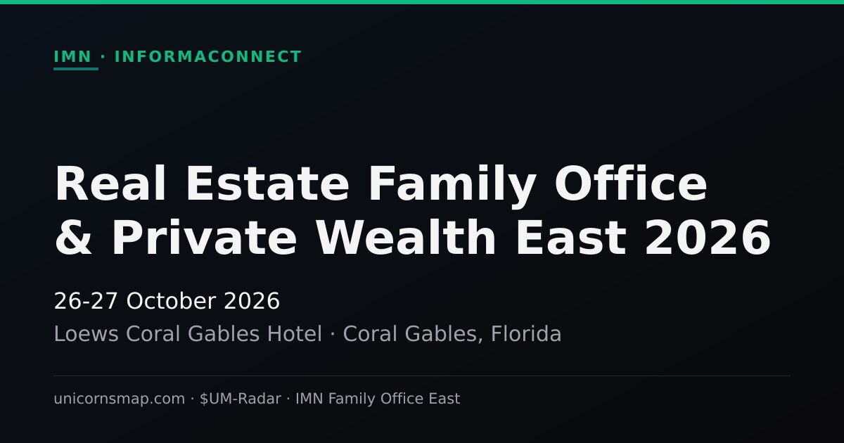 Real Estate Family Office & Private Wealth East 2026 — IMN's Coral Gables forum on family office real estate capital, 26–27 October