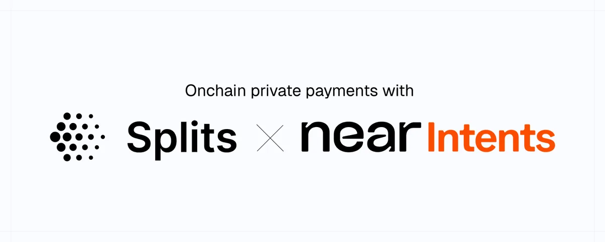 Onchain private payments with Splits x NEAR Intents